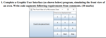  1. Complete a Graphic User Interface (as shown below) program, simulating