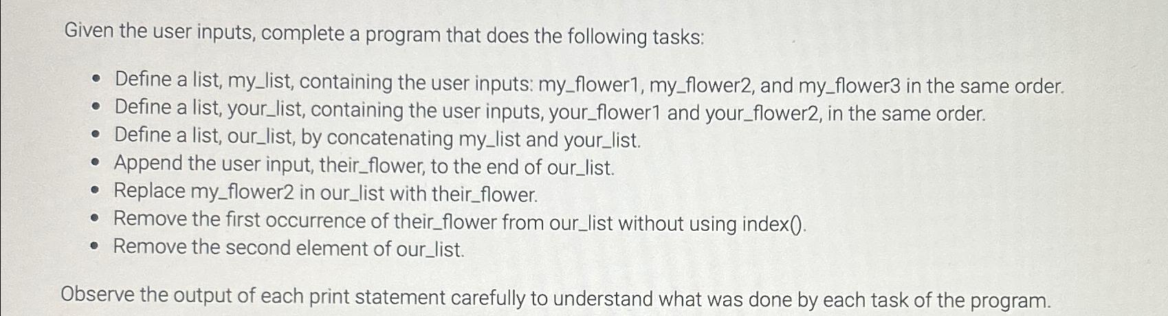 Given the user inputs, complete a program that does the following