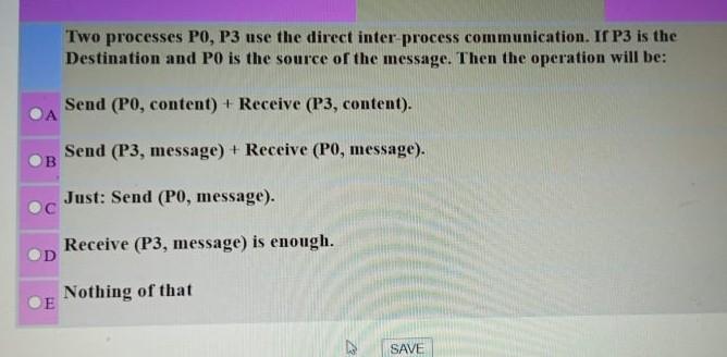 operating systemes Two processes PO, P3 use the direct inter process communication.