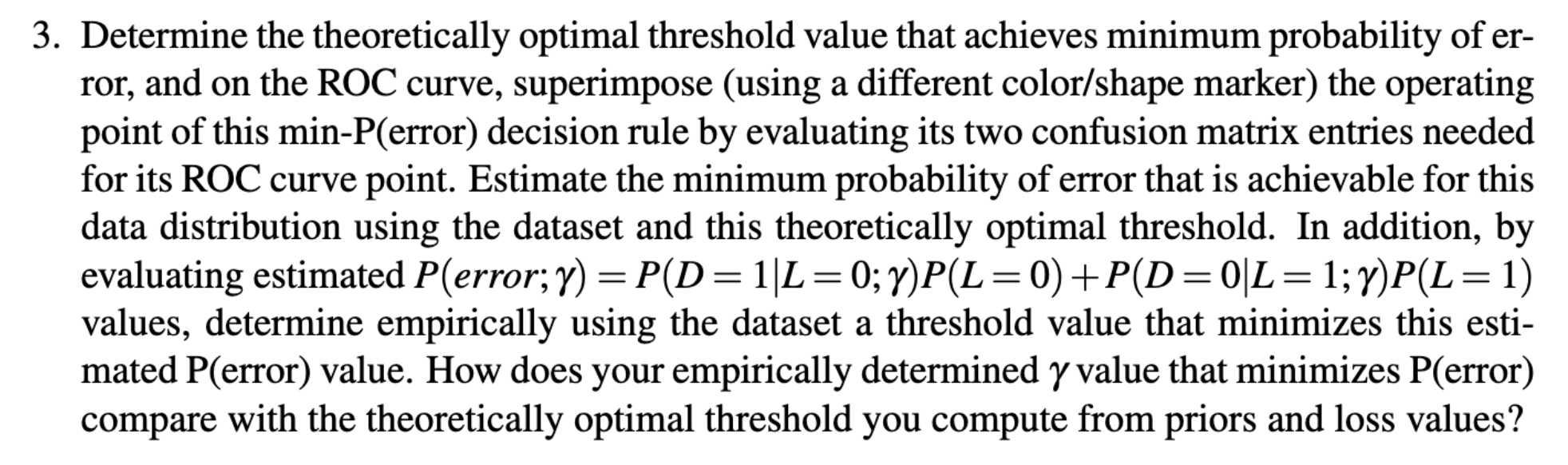 X is as follows: p(x)=P(L=0)p(xL=0)+P(L=1)p(xL=1). Here L is the true class label