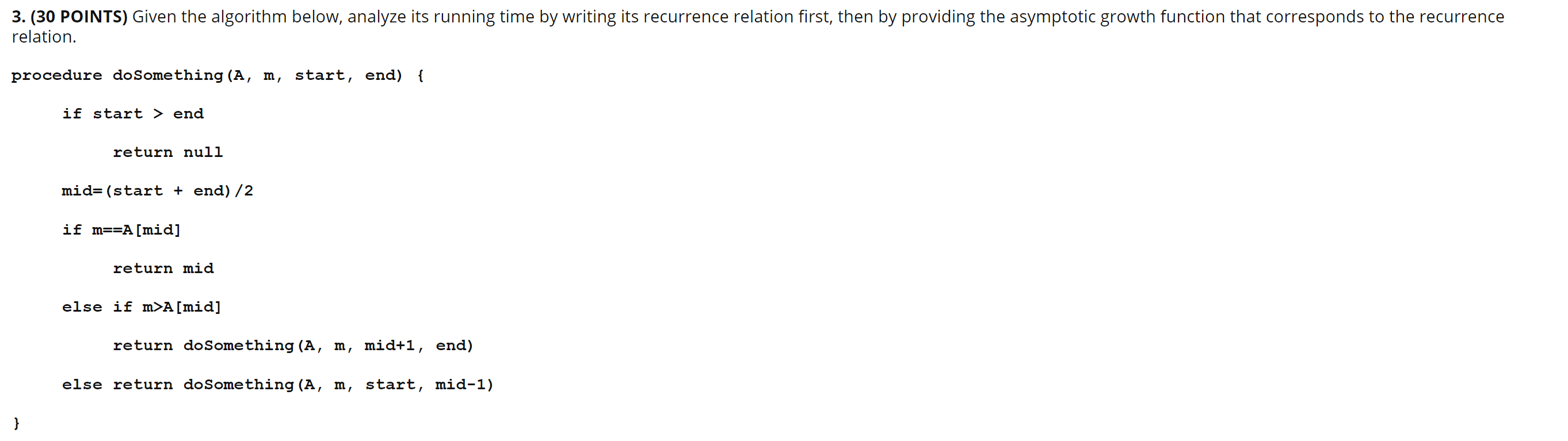  3. (30 POINTS) Given the algorithm below, analyze its running time
