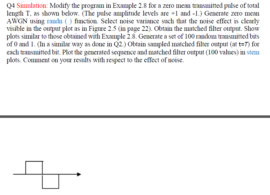 Using MATLAB to solve the question. EXAMPLE 2.8 % Example 2.8 .....