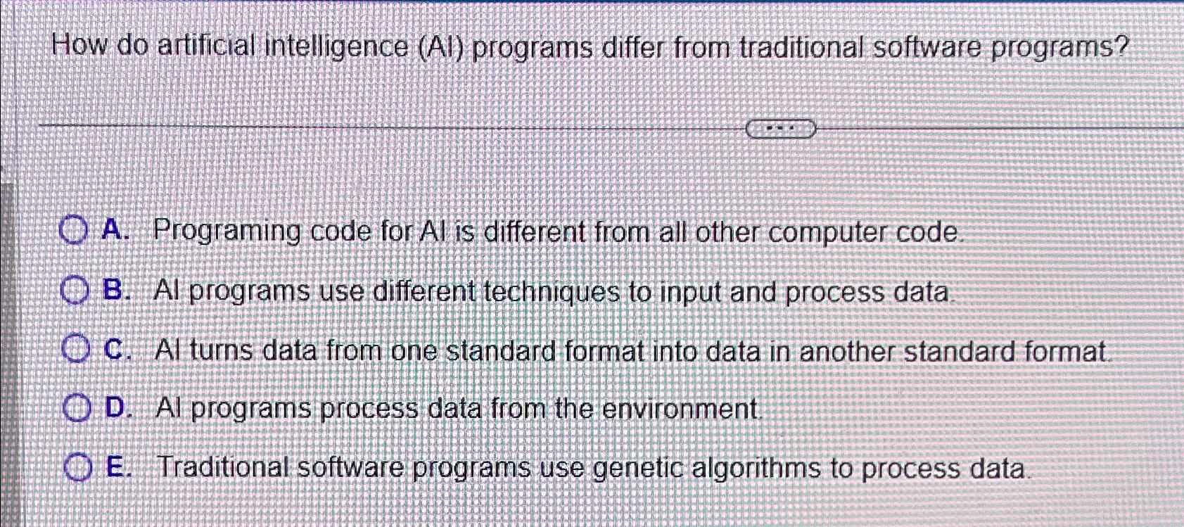  How do artificial intelligence (Al) programs differ from traditional software programs?