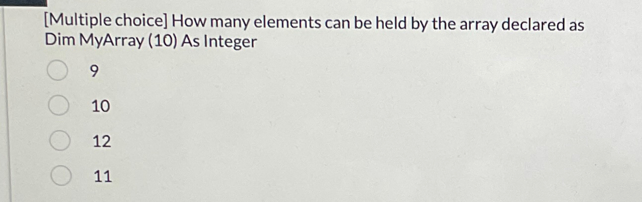  [Multiple choice] How many elements can be held by the array