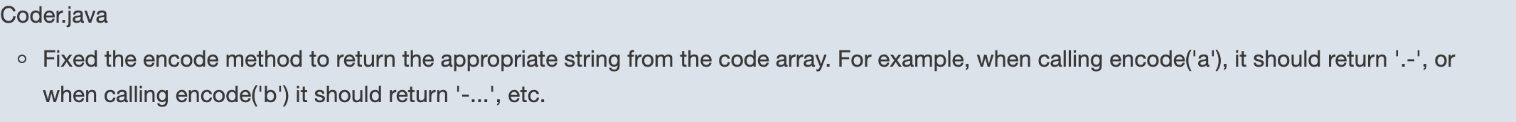  Coder.java Fixed the encode method to return the appropriate string from