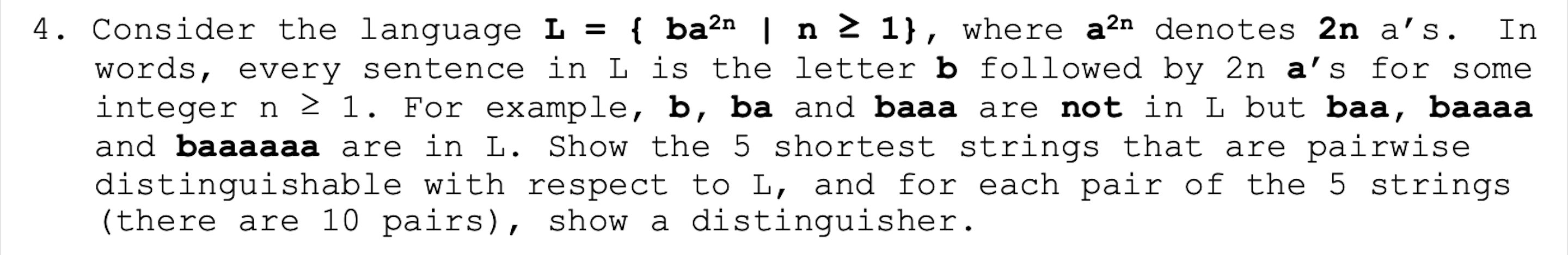 4. Consider the language L = { baan | n >