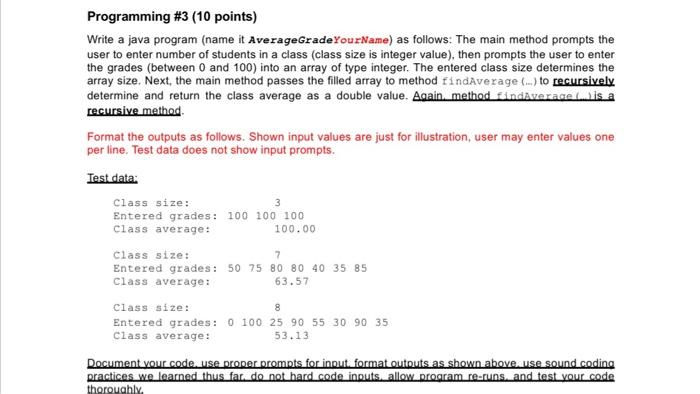  Programming #3 (10 points) Write a java program (name it AverageGradeYourName)