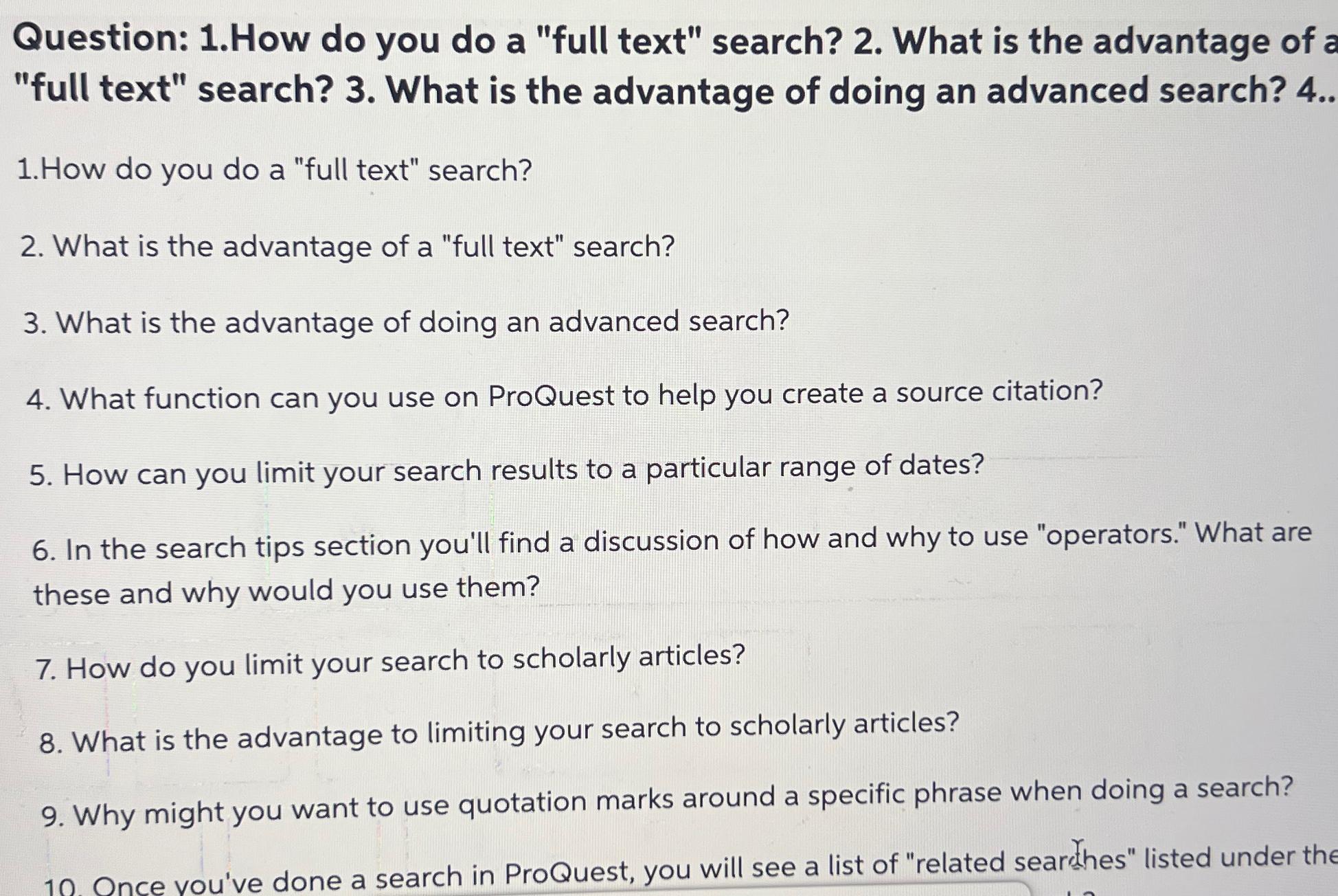  Question: 1. How do you do a "full text" search? 2.