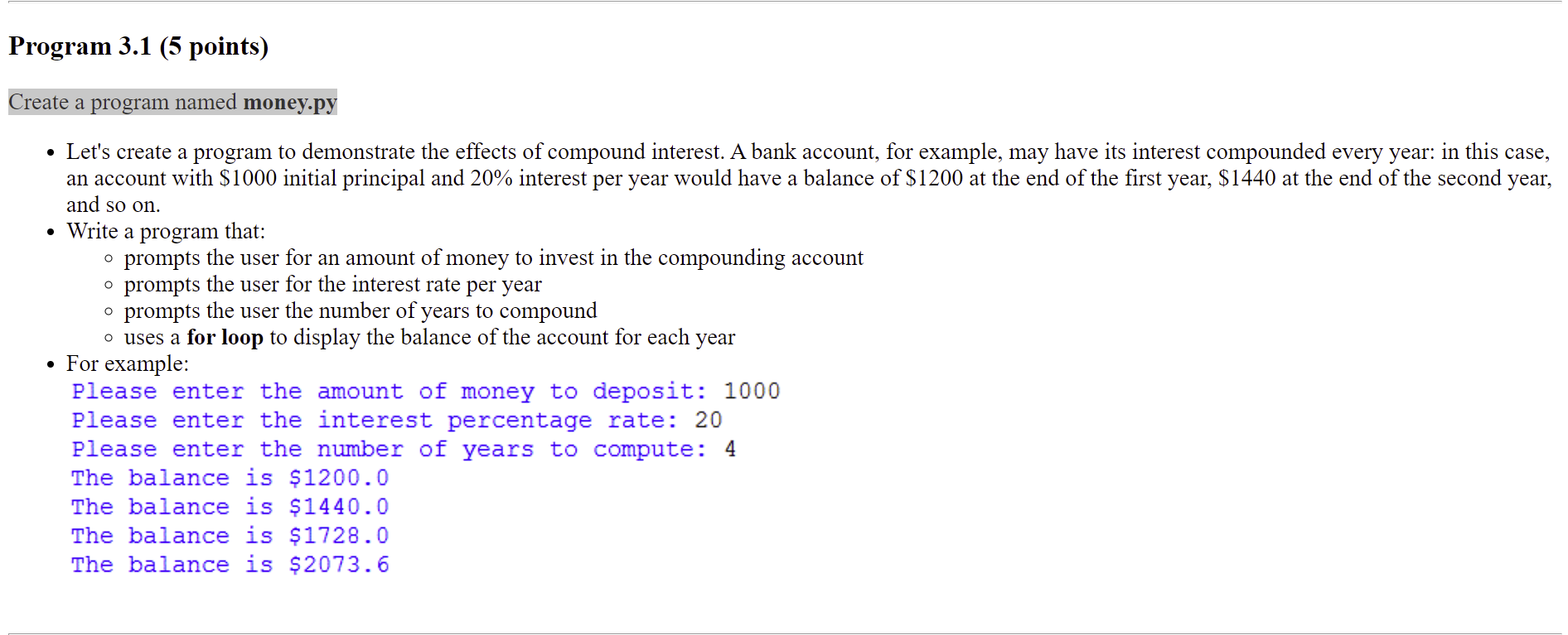  Program 3.1 (5 points) Create a program named money.py Let's create
