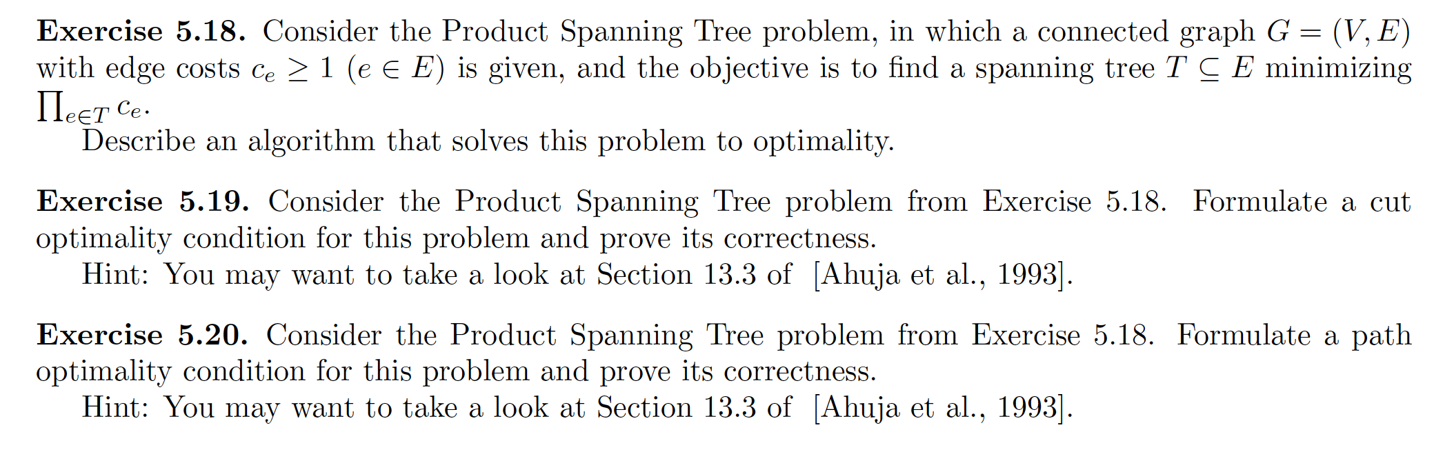  Exercise 5.18. Consider the Product Spanning Tree problem, in which a