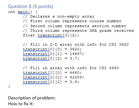  Question 8 (4 points) int main() { // Declares a non-empty