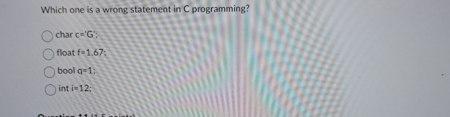  Which one is a wrong statement in C programming? char c=?'G';