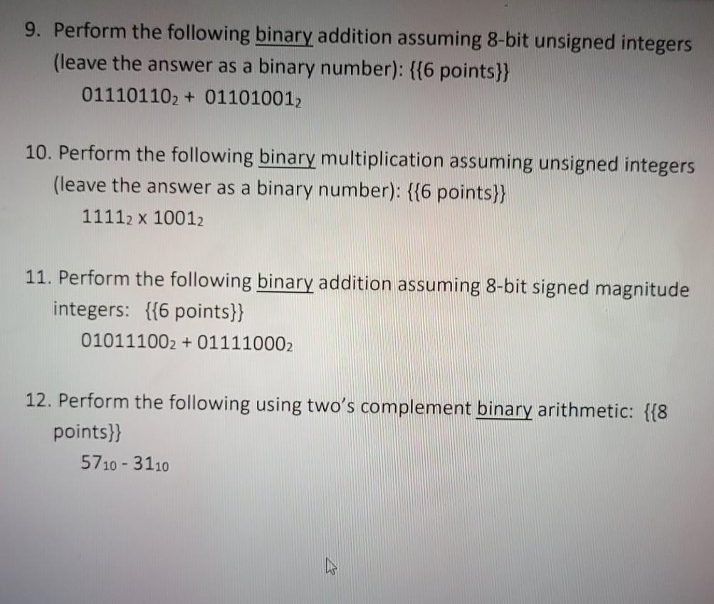  show your work please 9. Perform the following binary addition assuming