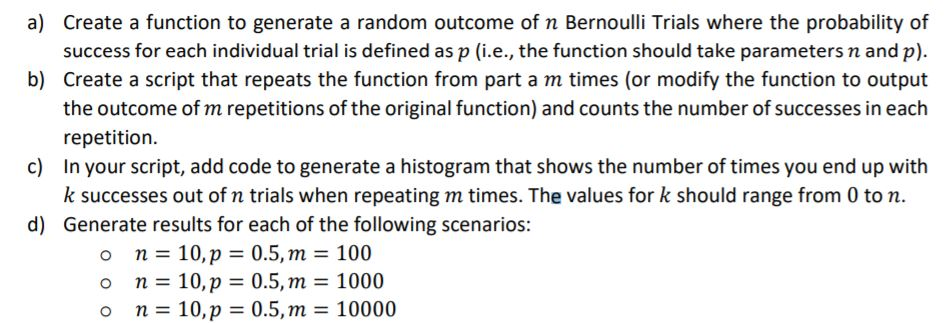 This is a matlab question a) Create a function to generate a