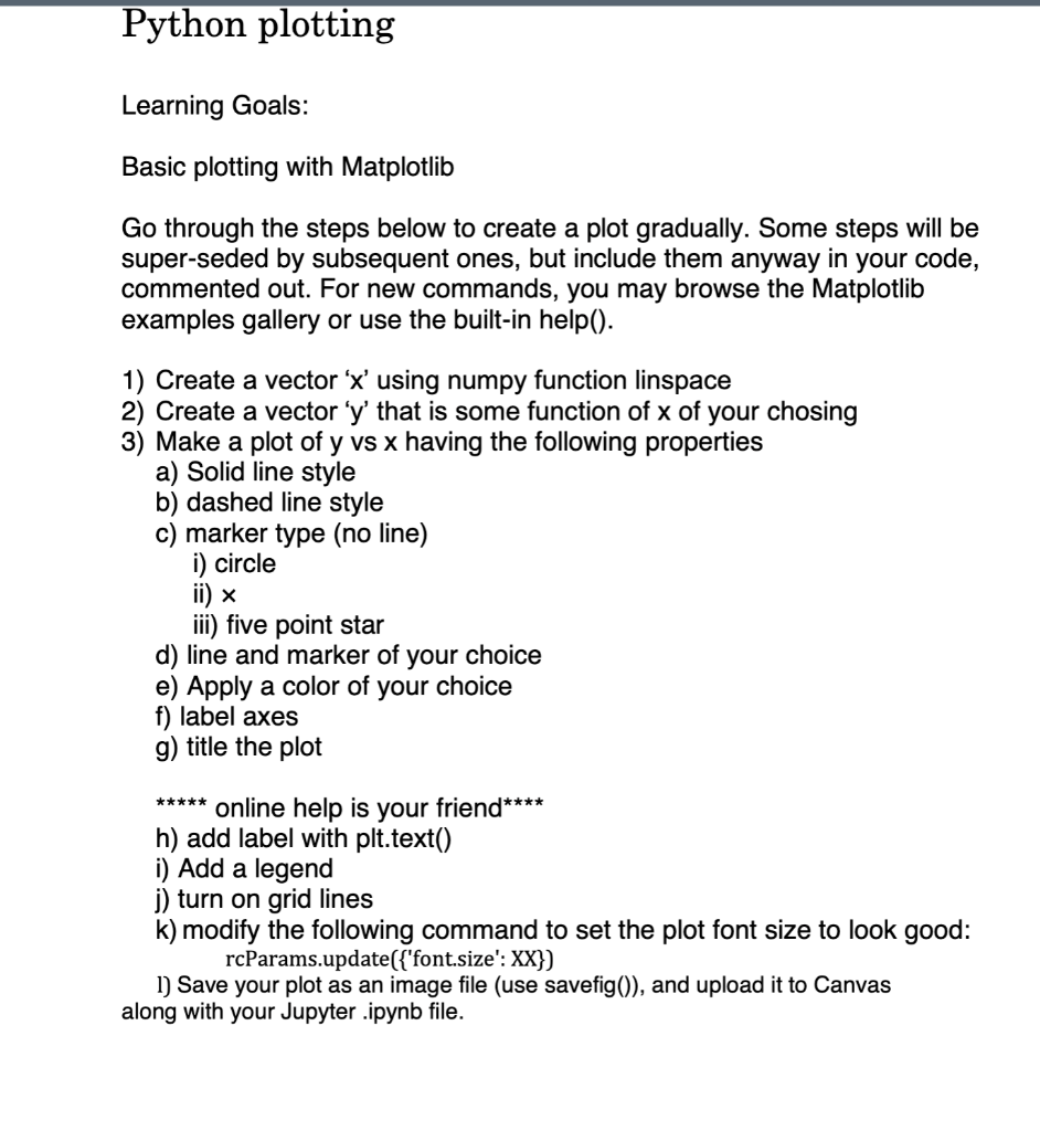  Python plotting Learning Goals: Basic plotting with Matplotlib Go through the