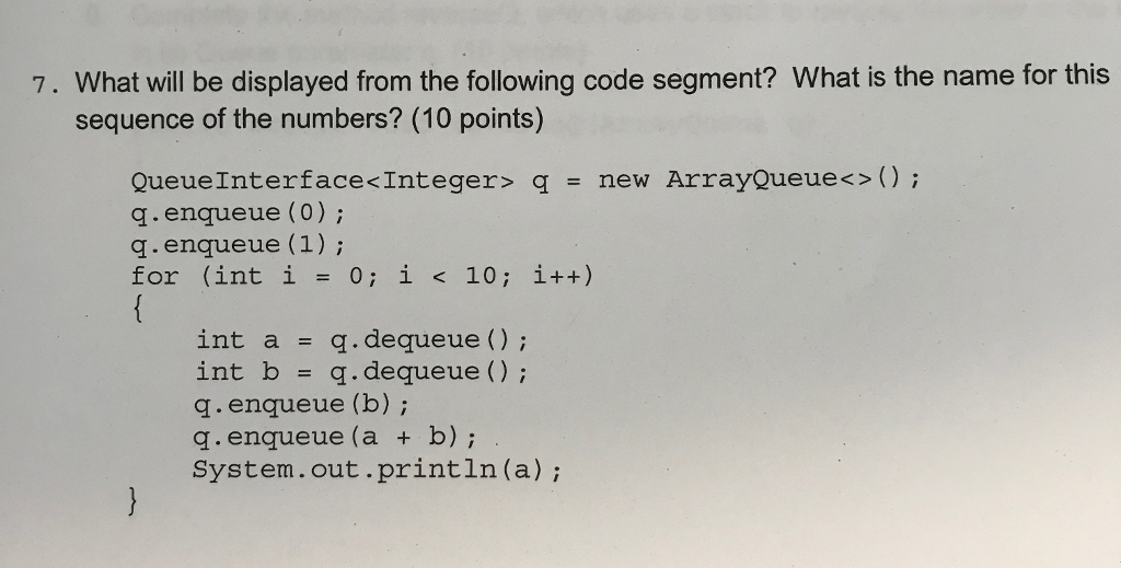  7. What will be displayed from the following code segment? What