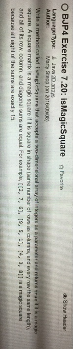 java Write a method called is Magic Square that accepts a two-dimensional