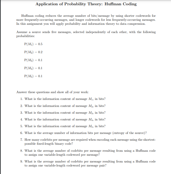  Application of Probability Theory: Huffman Coding Huffman coding reduces the average