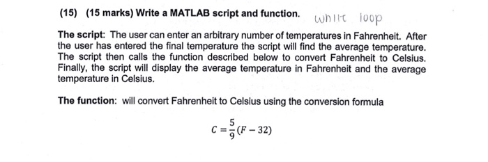  (15) (15 marks) Write a MATLAB script and function. wnlrt loop