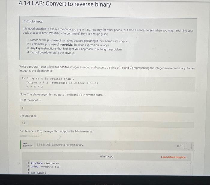  4.14 LAB: Convert to reverse binary Instructor note: It is good