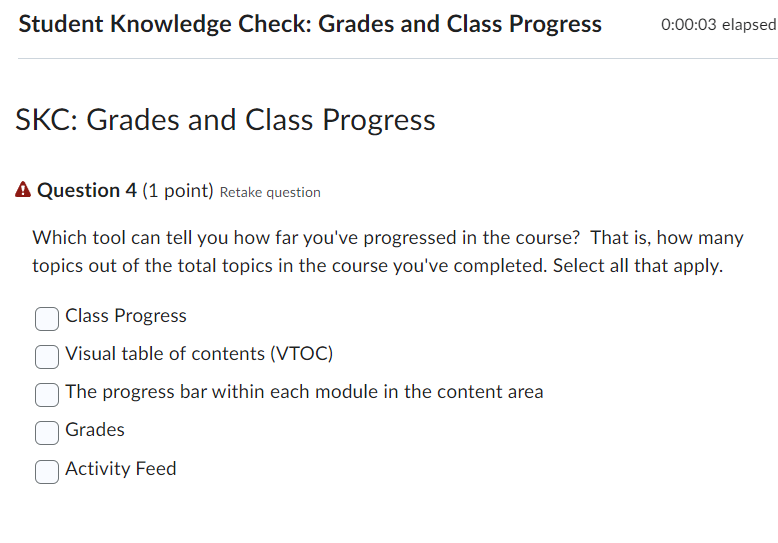  SKC: Grades and Class Progress Question 4(1 point) Retake question Which