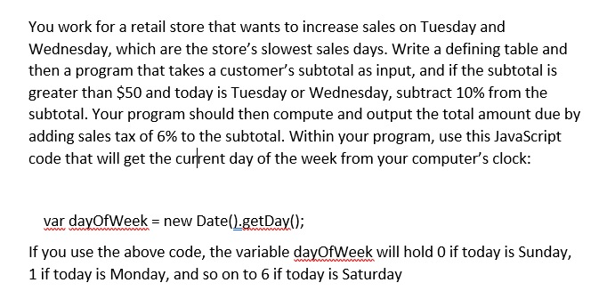 Javascript / HTML uestion You work for a retail store that wants