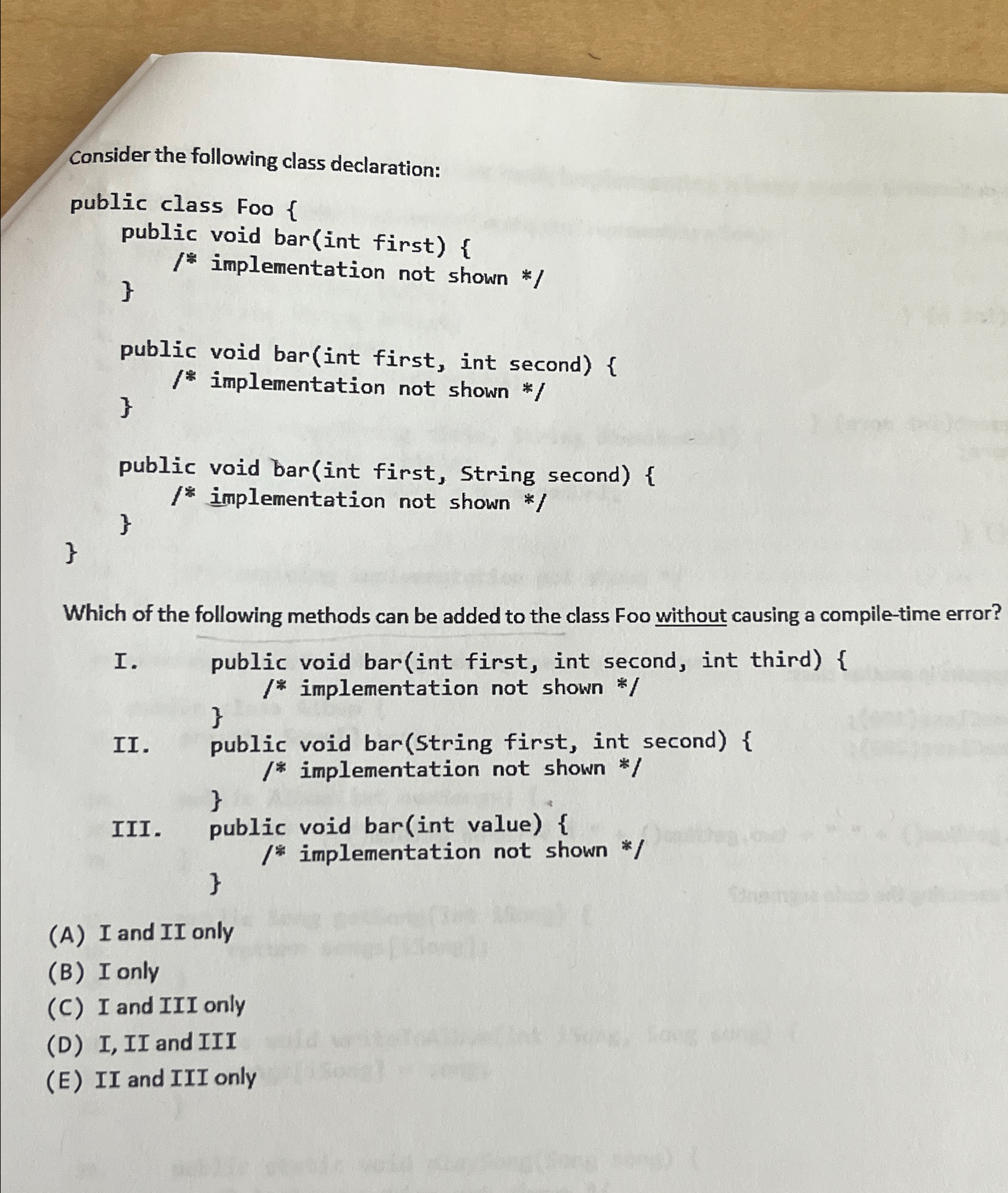  Consider the following class declaration: public class Foo { public void