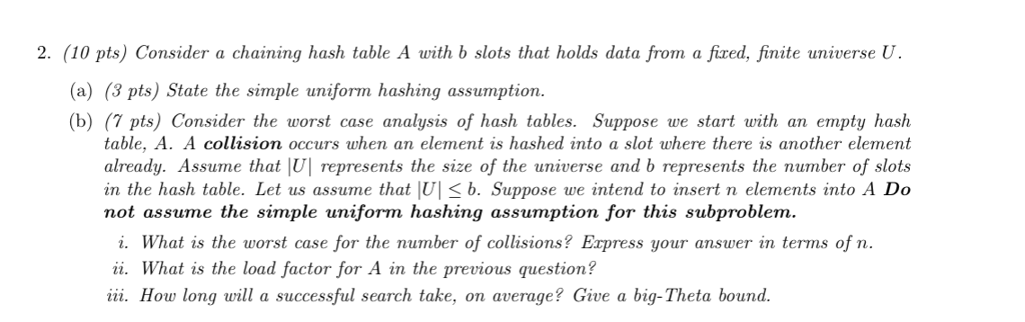 Algorithm question 2. (10 pts) Consider a chaining hash table A with