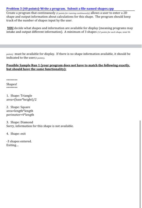 code - C++ language only Problem 3 (40 points)-Write a program. Submit