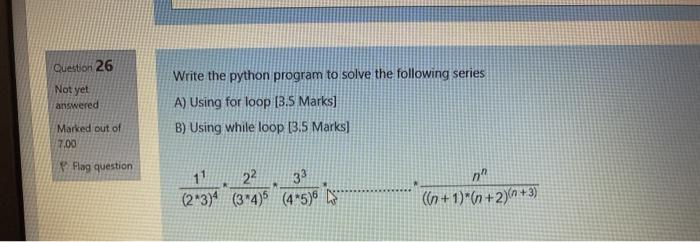python programme please Question 26 Not yet answered Write the python program