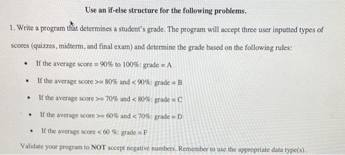Answer in c++ please. Use an if-else structure for the following problems.