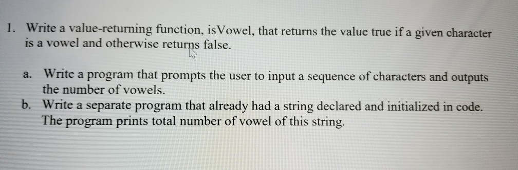  I need this in C programming Write a value-returning function, is