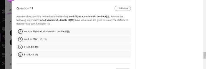 please solve it in ( c++ )program Question 11 1.5 Points Assume