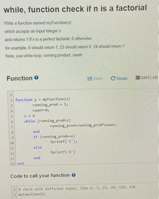  Must Run on MATlab code Must Include: "While-Loop", "running_prod", "count" while,