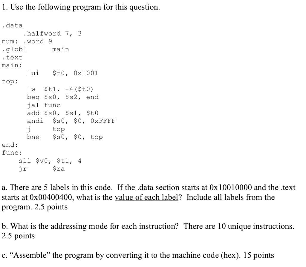  1. Use the following program for this question data .halfword 7,