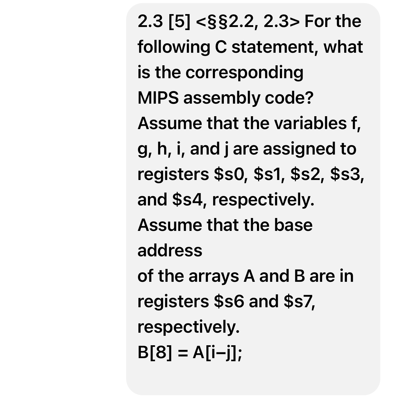  2.3[5]2.2,2.3> For the following C statement, what is the corresponding MIPS
