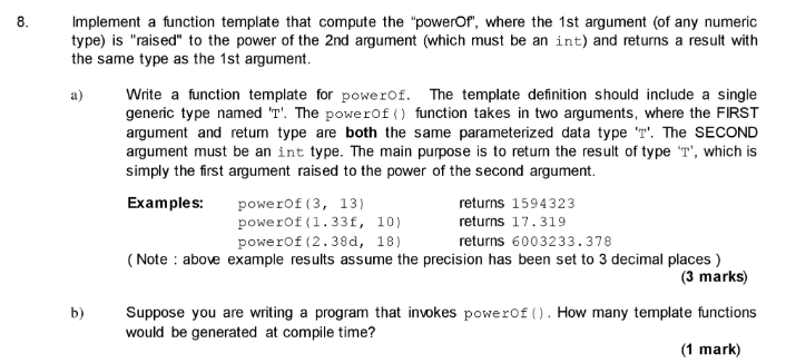 Using C++ Program: 8. Implement a function template that compute the power
