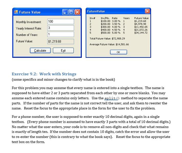 THIS IS IN C#!!!!! Future Value FutureValue X 100 3 Monthly Investment