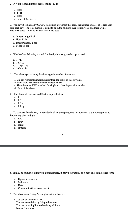  2. A 4 bit signed number representing -13 is a. 1100