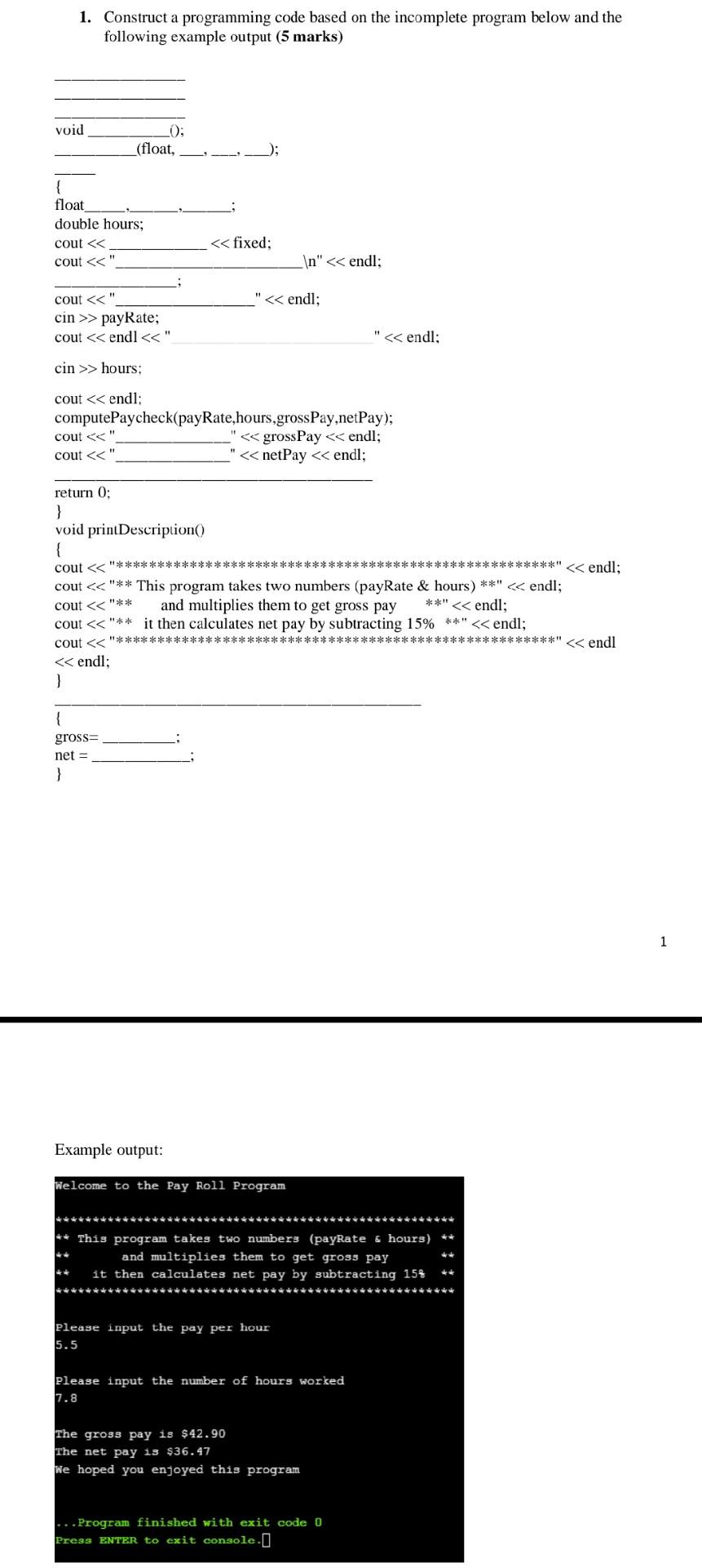  DevC++ programming question 1. Construct a programming code based on the