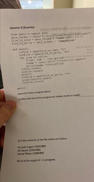  Question 3 ( 25 points) Given the Python program above: a)