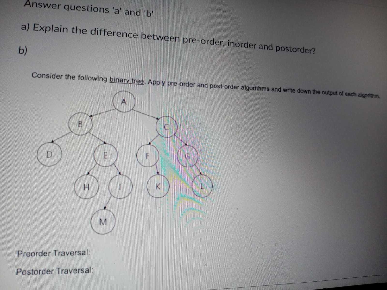  Consider the following binary tree. Apply pre-order and nnct-order algorithms and