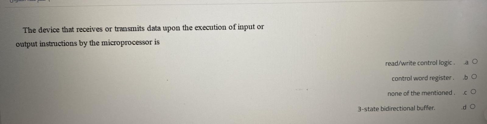  The device that receives or transmits data upon the execution of