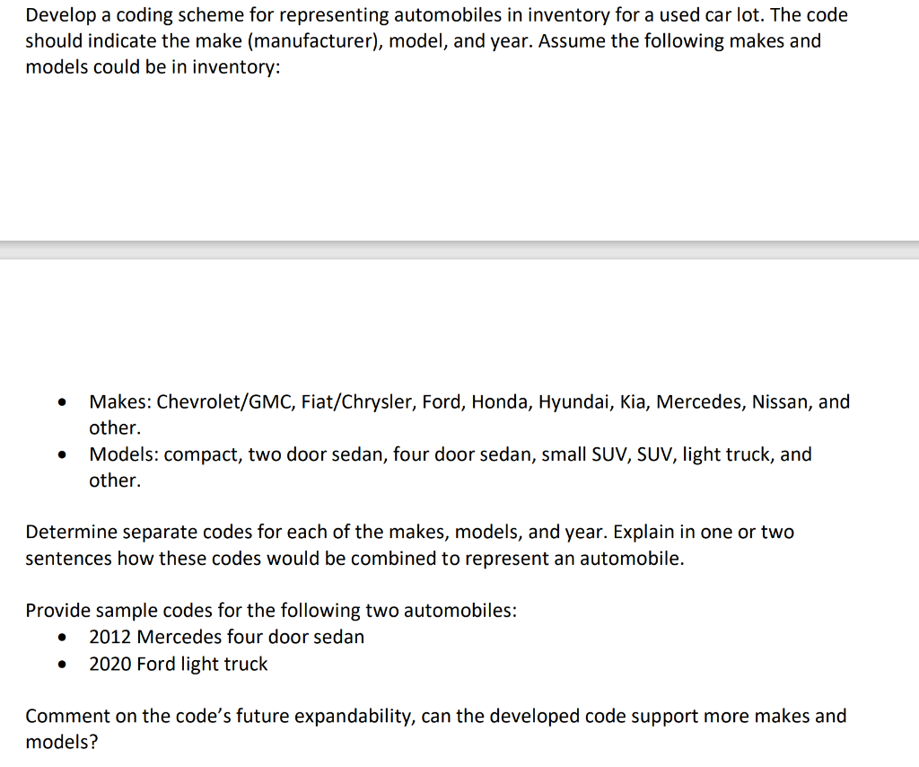  Develop a coding scheme for representing automobiles in inventory for a