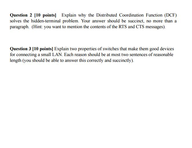  Explain why the Distributed Coordination Function (DCF) solves the hidden-terminal problem.