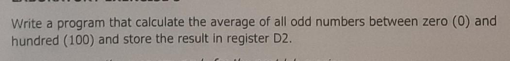 Using assembly language Easy68K application Write a program that calculate the average