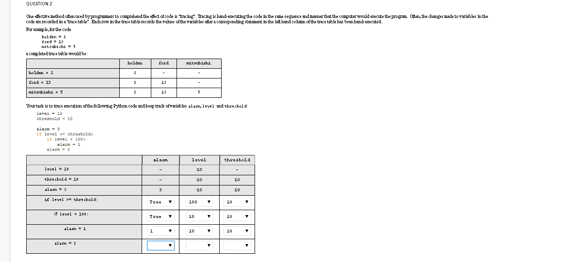  QUESTION 2 One effective method often used by programmers to comprehend