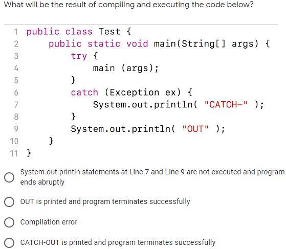 java What will be the result of compiling and executing the code