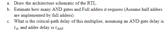 6) Consider a cell-based 8-bit 8-bit Cary-save array multiplier. VHDL code WITHOUT