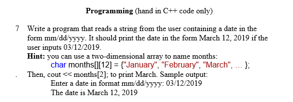  Programming (hand in C++ code only) 7 Write a program that